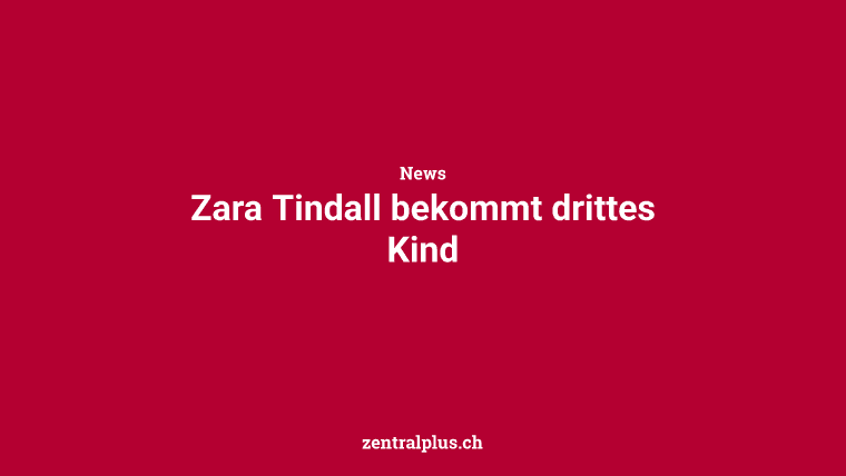 Zara Tindall bekommt drittes Kind