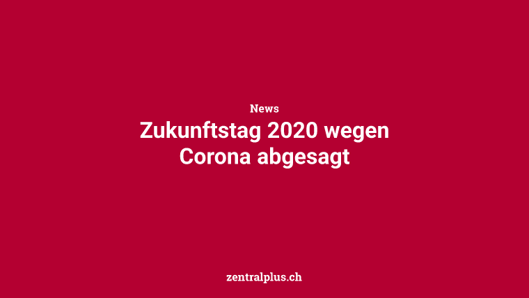 Zukunftstag 2020 wegen Corona abgesagt