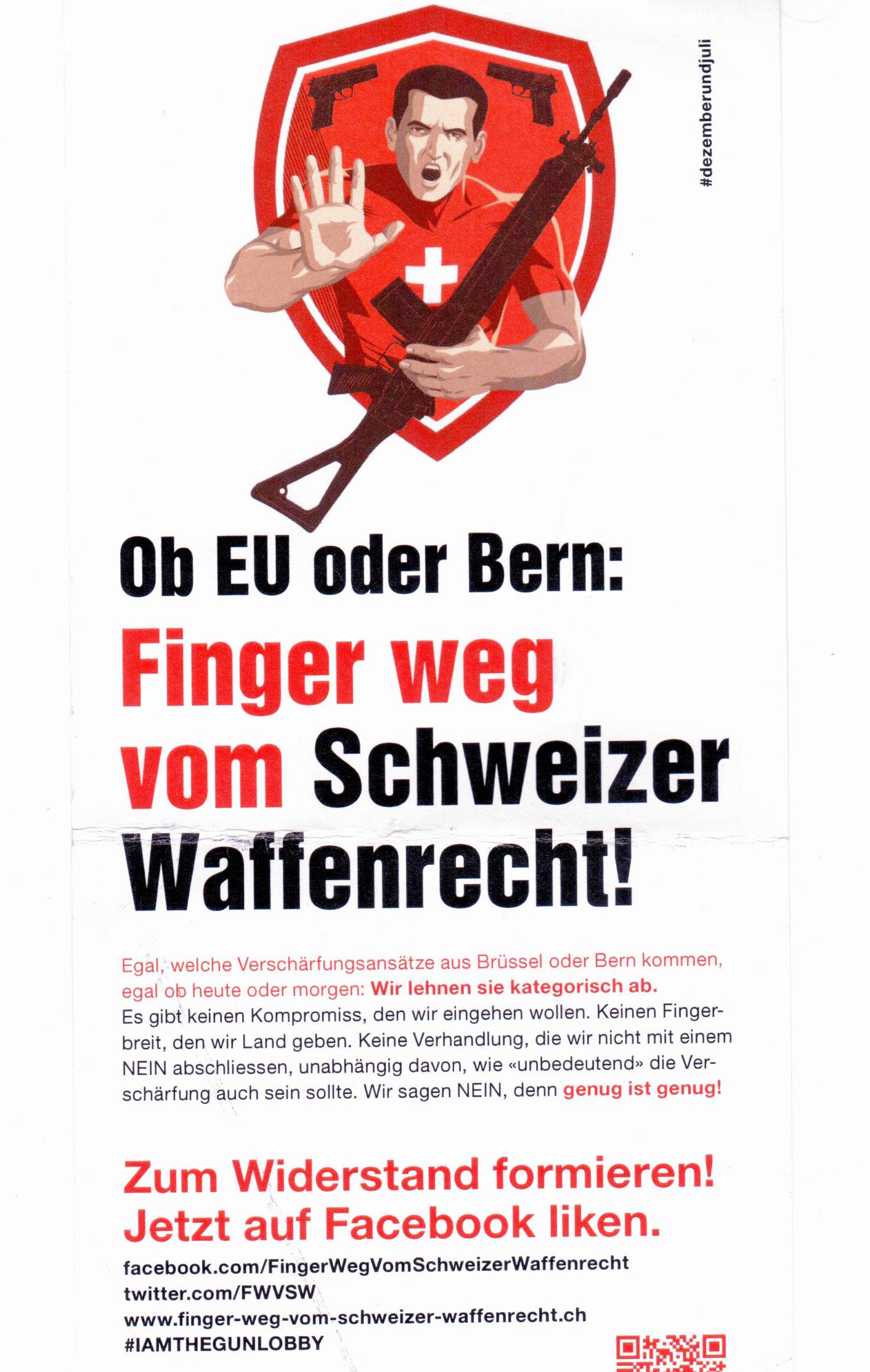 Dem Typen mit Gewehr sollte man nicht wiedersprechen: Finger weg vom Schweizer Waffengesetz fordert der Flyer.