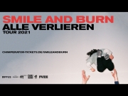VERSCHOBEN: Smile And Burn – Alle Verlieren Tour 2022