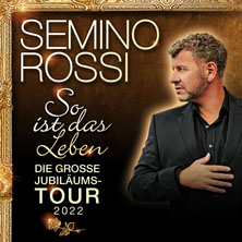 Semino Rossi: Die große «So ist das Leben» – Jubiläumstour