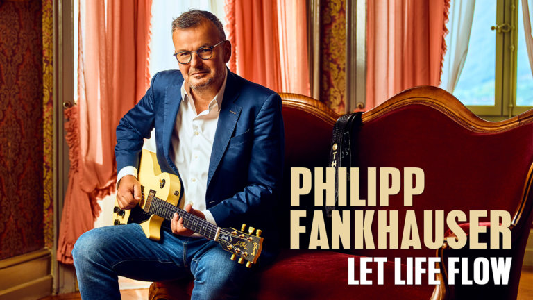 Philipp Fankhauser – Let Life Flow